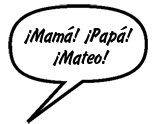 MISTI: ¡Mamá! ¡Papá! ¡Mateo!