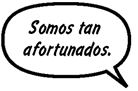 MADRE DE MISTI: Somos tan afortunados.