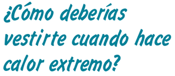 GAYLE: ¿Cómo deberías vestirte cuando hace calor extremo?