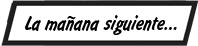 PIE DE IMAGEN: La mañana siguiente…