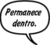 MADRE DE SONNY: Permanece dentro.
