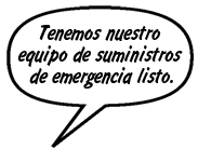 PADRE DE SONNY: Tenemos nuestro equipo de suministros de emergencia listo.