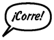 RAINA: ¡Corre!