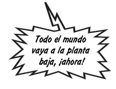 PIE DE IMAGEN: Todo el mundo vaya a la planta baja, ¡ahora!
