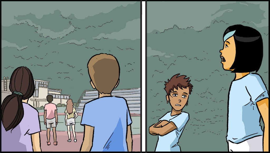 A la izquierda, los otros niños se han detenido, miran hacia el cielo oscuro. Se puede observar una nube muy baja. A la derecha, Raina y sus amigas comentan la aparición de la nube.  